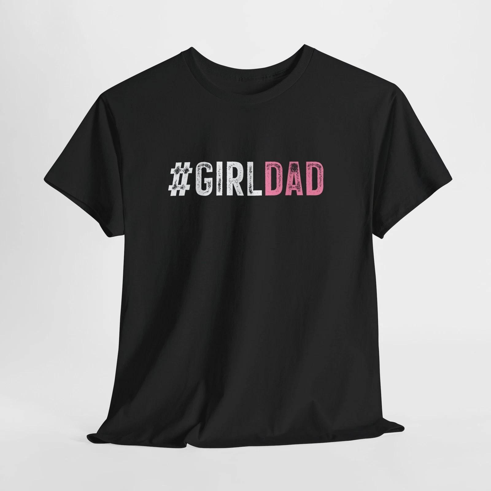 #GIRLDAD Tee Girl Dad Shirt, Girl Dad T-Shirt for Father’s Day,. 2XL