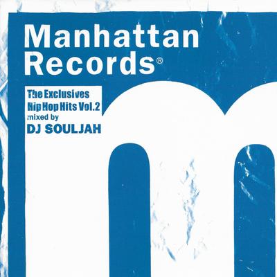 CD DJ SOULJAH - Manhattan Records "The Exclusives"  LEXCD09010 Lexington 2009 Japan Rap & Hip-Hop/R&B Used