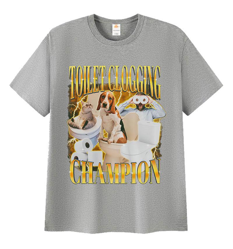 Toilet Clogging Champion Funny Meme Graphics T Shirts Cute Pet Humor Gift Short Sleeve T-shirts Fashion High Quality Tees