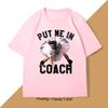 Put Me in Coach Vintage Tshirt Cotton Loose Printed Tshirt Pullover Oversize Short Sleeve Tees Streetwear Oneck Basic Top