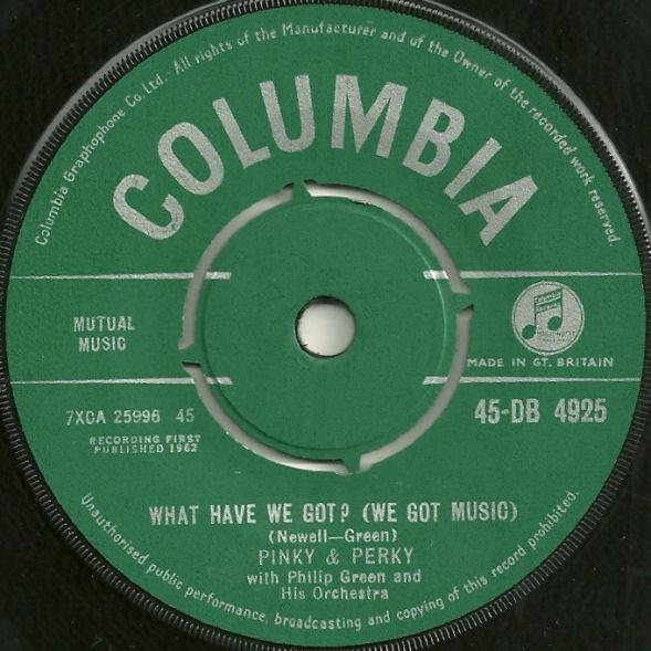 7inch Record PINKY  PERKY PHILIP GREEN  HIS O  What Have We Got We Got Music 45DB4925 COLUMBIA 1962 UK Pop Used