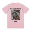 Too Unisexy Radiosnot Enough Funny Cat Pattern Tshirt Womens Casual Short Sleeved Tshirtstreet Wear