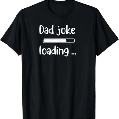 Dad Joke Loading, Funny, Joke, Sarcastic, Family T-Shirt