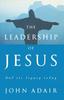 The The Leadership of Jesus : And Its Legacy Today Book