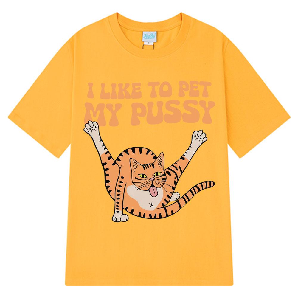 I Like To Pet My Pussy Funny Cat Meme T Shirt Men Women Vintage T Shirts Short-sleeved Harajuku Loose Cotton T-shirts Streetwear