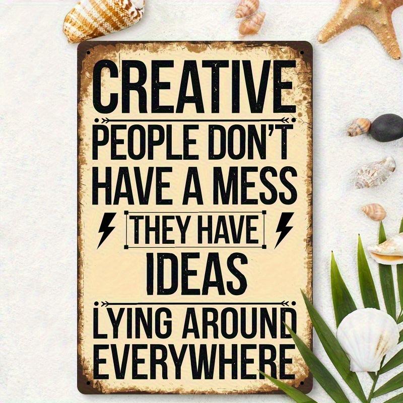 

D Flat pc Vintage Inspirational Metal Wall Art Sign Creative People Dont Have A Mess They Have Ideas Inch Iron Rus 20x30cm（7.8x11.8inch）