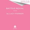 Battle Royal von Lucy Parker Taschenbuch 9780063040069