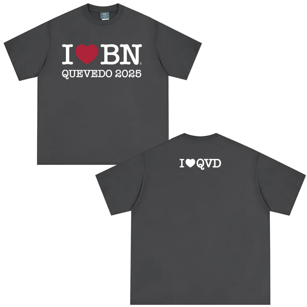 I Love Bn Quevedo 2026 T Shirts Men's Women High Quality 100_ Cotton Short Sleeve T-shirts Unisex Oversized T-shirt Streetwear