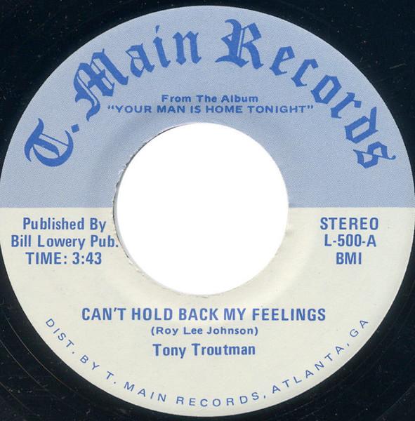 

7inch Record TONY TROUTMAN Cant Hold Back My Feelings L500 T.Main Records us Canada SoulFunk Used