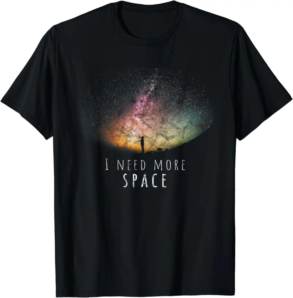 I Need Space Night Sky Funny Astronomy Science Galaxy Stars T-Shirt Streetwear Graphic T Shirts Men Clothing Tops Camisetas