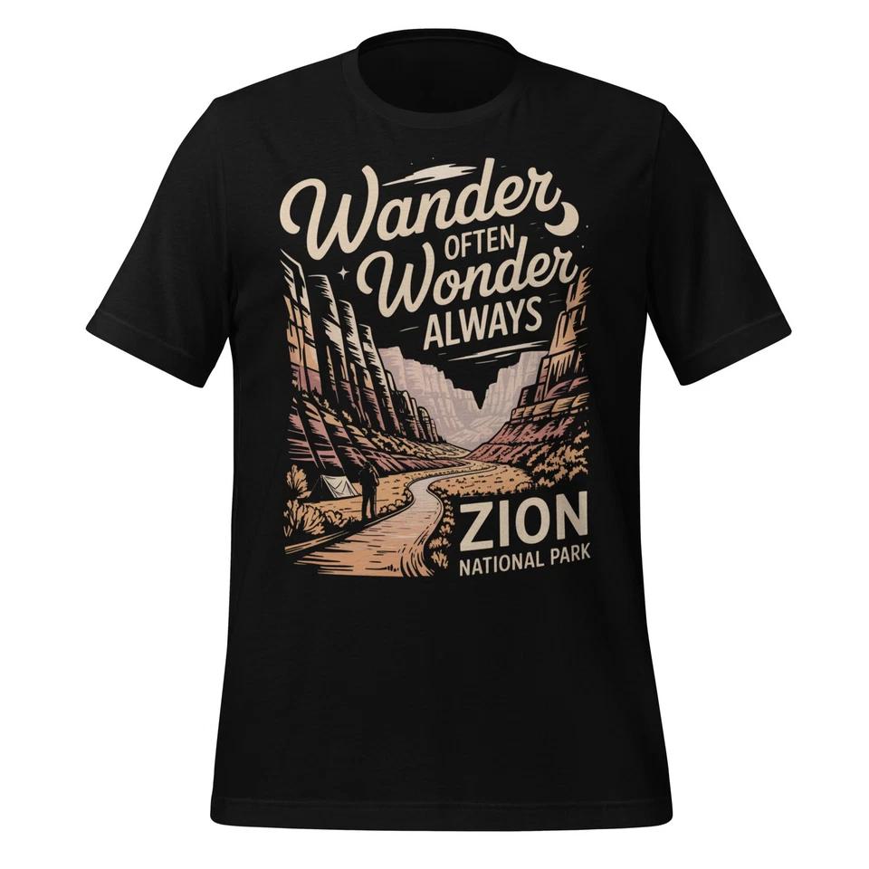 Zion National Park Shirt Wander Often Wonder Always Hiking Nature Unisex Tee 3XL