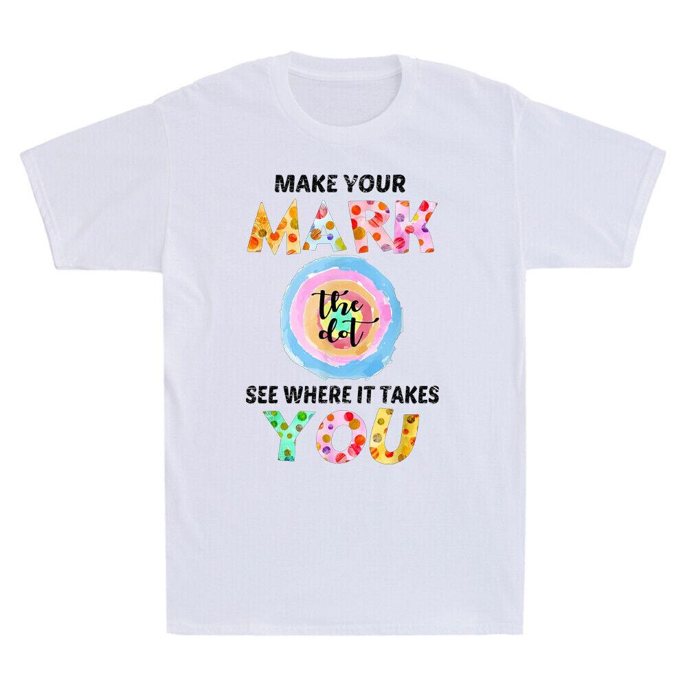Make Your Mark Dot Day See Where It Takes You The Dot Vintage Men s T-Shirt Top XXXL