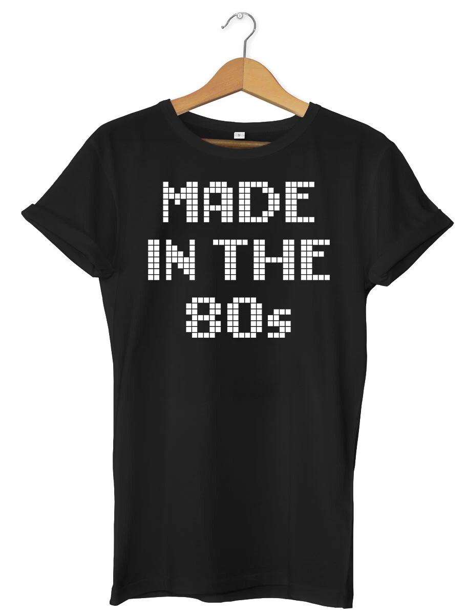 Made In The 80 s Funny Mens Womens Unisex T-Shirt 4XL