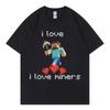 I Love Miners Funny Meme T Shirt Men High Quality Fashion Oversized T-shirt Summer Casual Short Sleeve T-shirts Streetwear