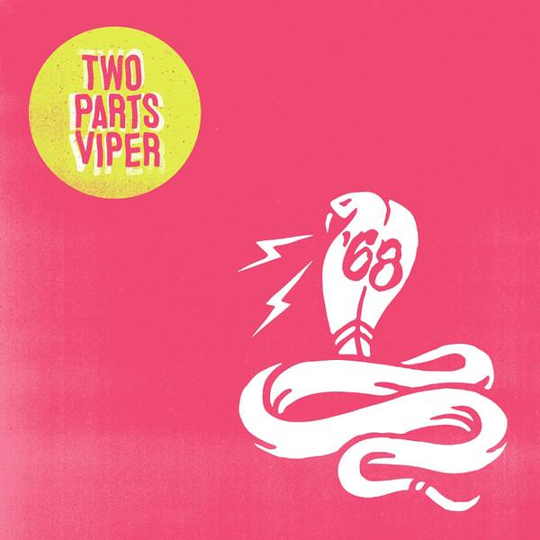 

CD ’68 - Two Parts Viper HSE6868 Cooking Vinyl 2017 Japan ObiRock Used