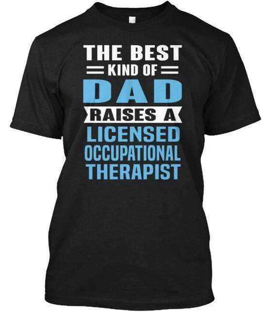 Licensed Occupational Therapist The Best T shirt Made in the USA Size S to 5XL S