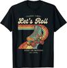 Let's Roll Roller Skating Skater Skate Retro Vintage 70s 80s T-Shirt