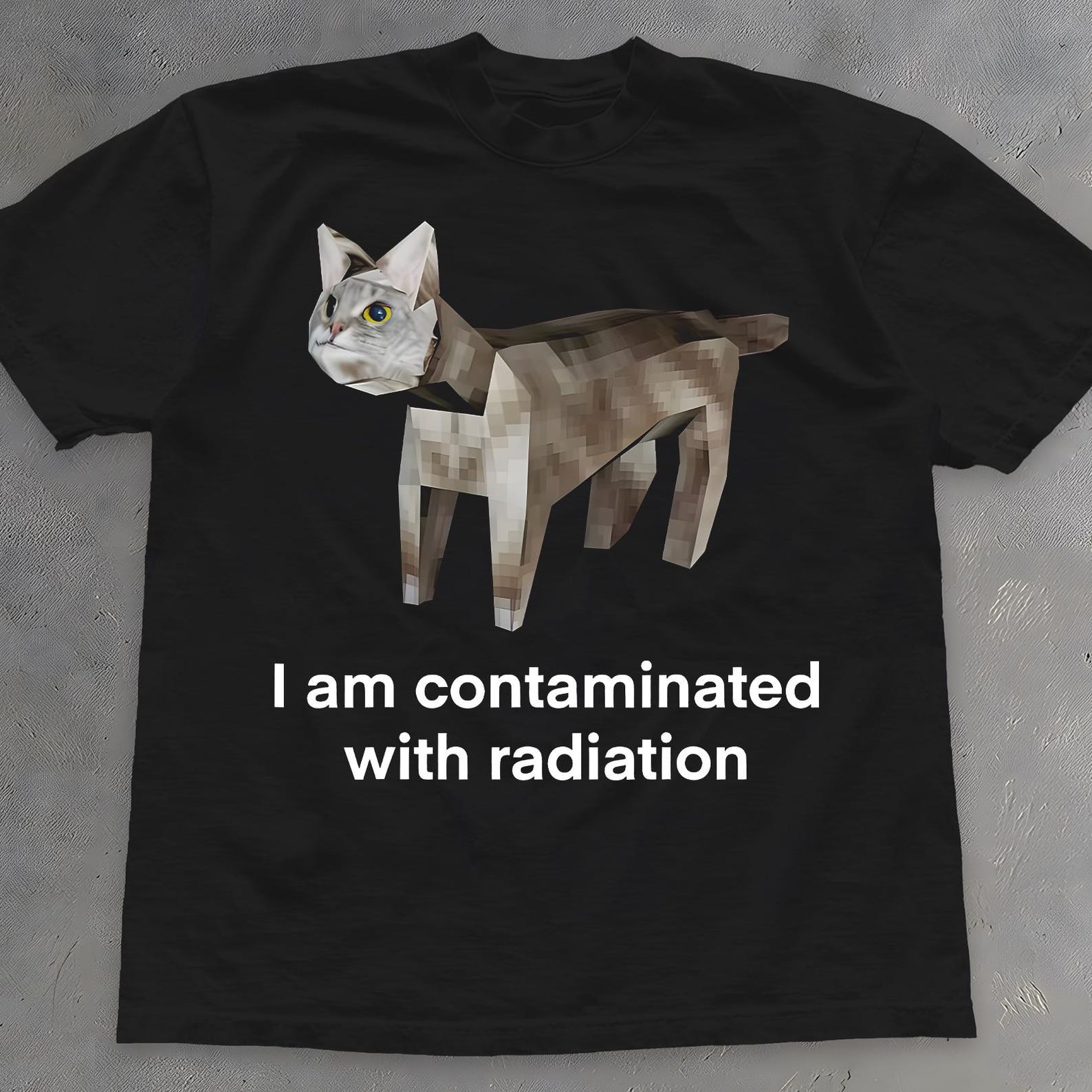 I Am Contaminated With Radiation Pixel Cat Cotton Shirt - Dark Humor Meme Tee L
