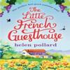 The Little French Guesthouse by Helen Pollard Paperback Book 9780349132587