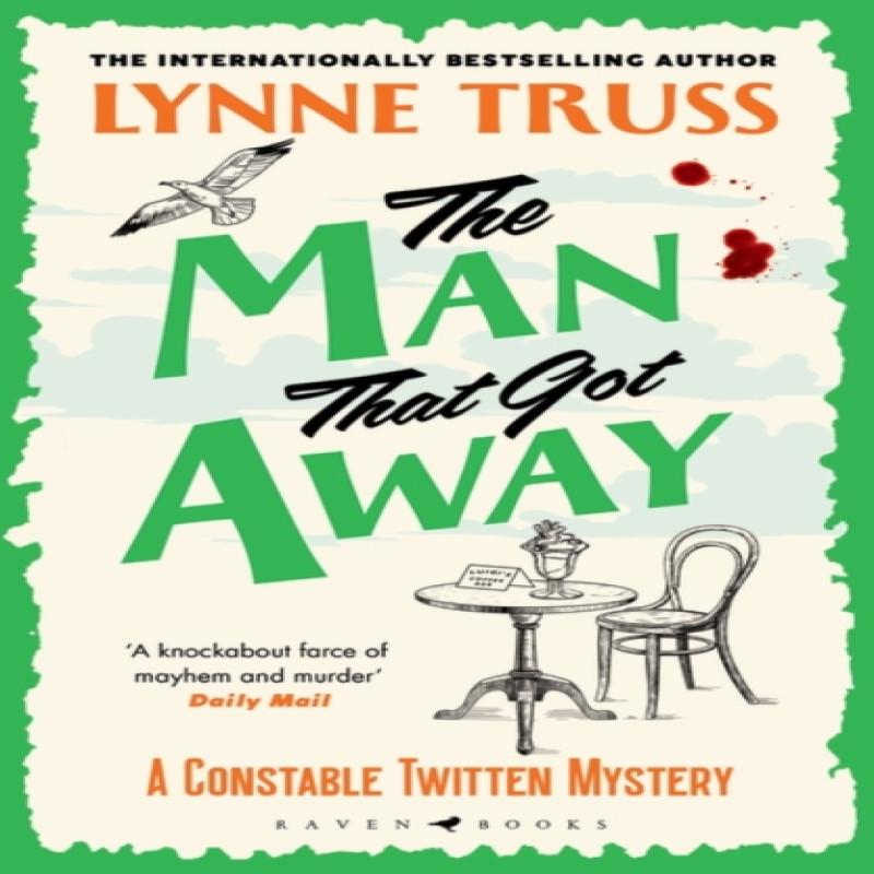 The Man That Got Away by Lynne Truss Paperback Book 9781526666970
