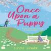 Once Upon a Puppy by Lizzie Shane Paperback Book 9781472278678