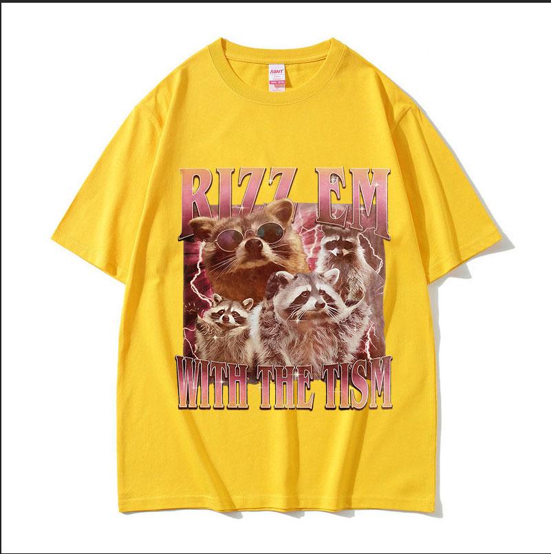 Rizz Em with The Tism Funny Raccoon Meme T Shirt Men Women Harajuku Oversized Cotton Tshirts Retro High Quality Fashion Tshirt