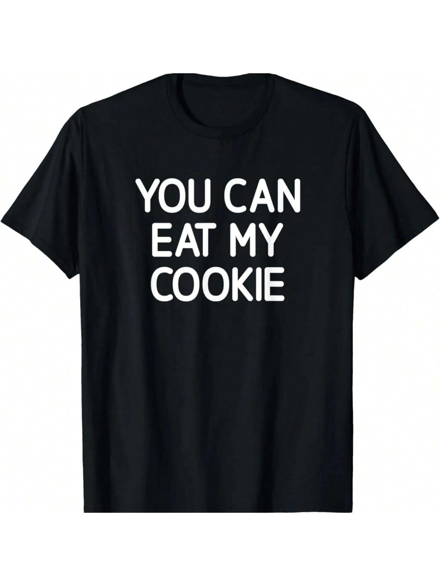 You Can Eat My Cookie, Funny, Jokes, Sarcastic T-Shirt S разноцветный