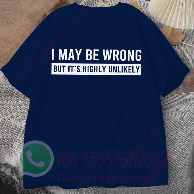 I May Be Wrong But Its Highly Unlikely Mens Tracksuit Tshirt Letter Printed Summer Casual Sportswear Shortsleeved Pullover
