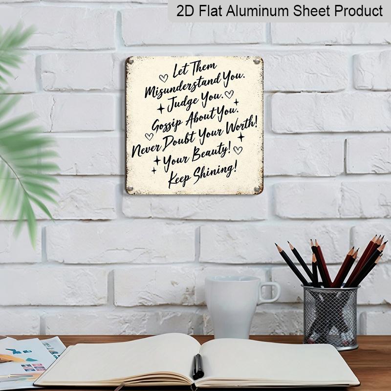 1pc Vintage Aluminum Metal Sign, Outdoor Decorative Wall Plaque, Take Care of Yourself, Let Them Judge, Gossip and Misunderstand You, Continue To