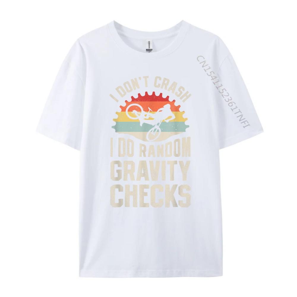 I Dont Crash I Do Random Gravity Checks Mountain Biking 3XL Men Clothing High Quality Mens TShirt Memorial Day