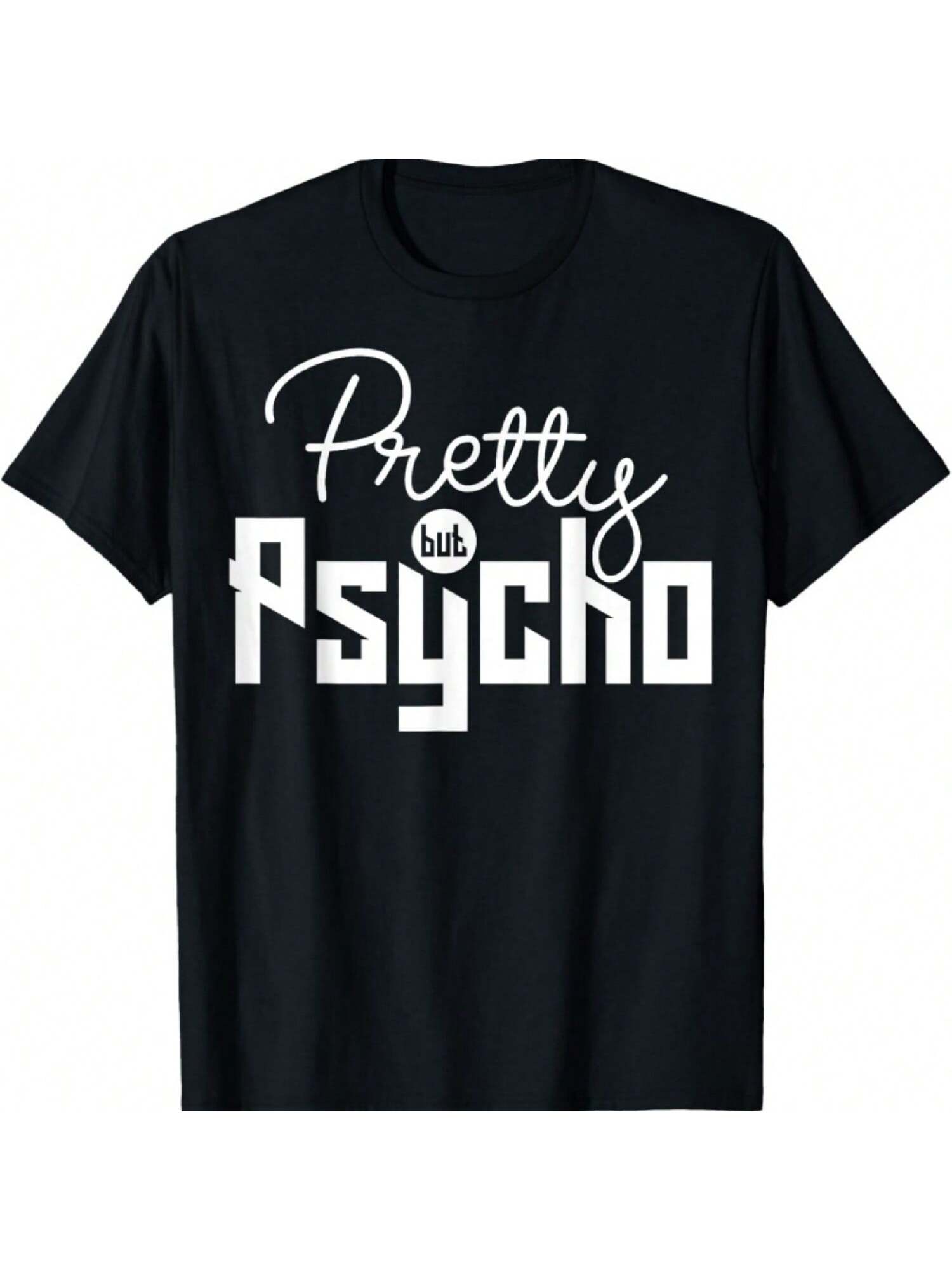 Pretty And Cute But Psycho T-Shirt S разноцветный