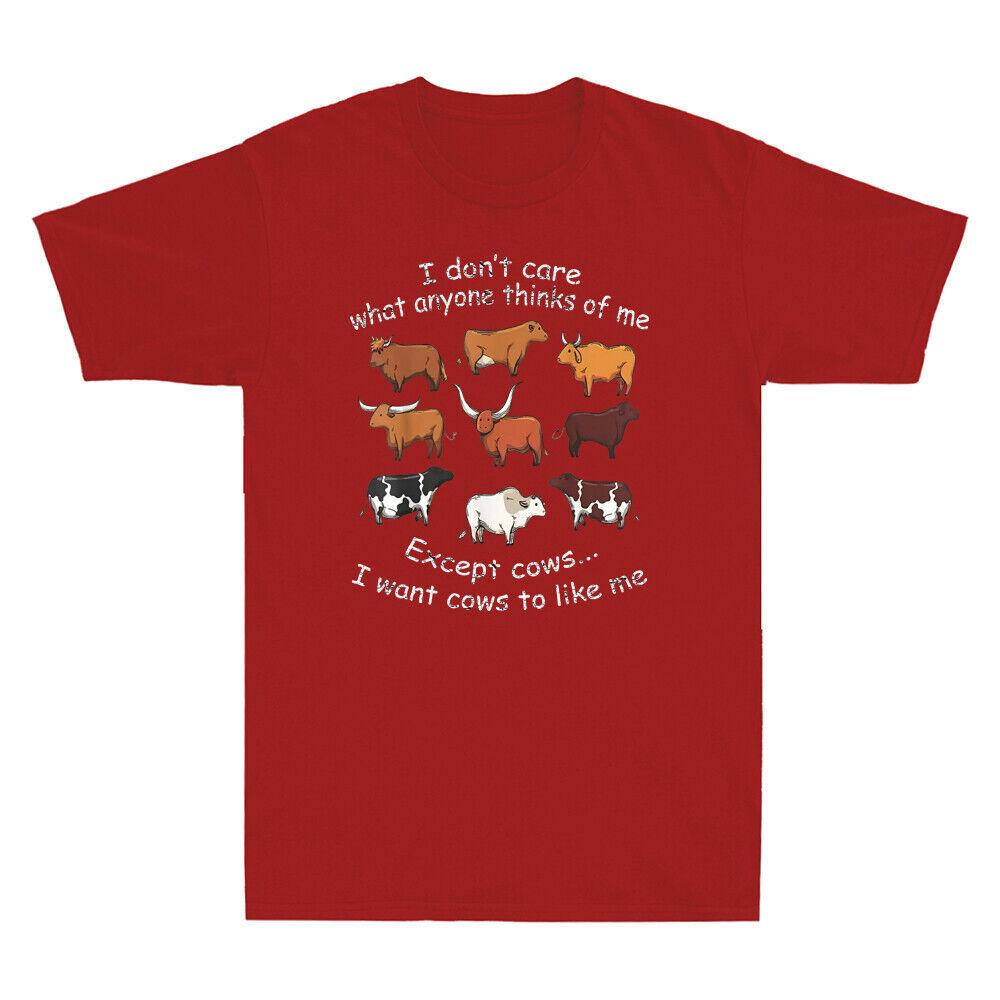 I Don t Care What Anyone Thinks Of Me Except Cows Farm Lover Funny Men s T-Shirt Unisex T-Shirt M