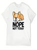 Nope - Not Today T-Shirt Customs Design Your Own T-Shirts Man Plain Funny T Shirts Unisex