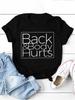 BackBody Hurts Letter Print WoUnisex T Shirt Short Sleeve O Neck Loose WoUnisex Tshirt Ladies Tee Shirt Tops Clothes Camisetas Mujer