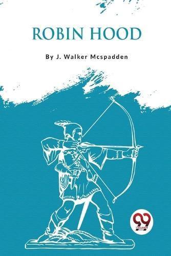 Robin Hood by J. Walker Mcspadden Paperback Book 9789357276009