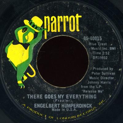 7inch Record ENGELBERT HUMPERDINCK - There Goes My Everything / You Love 4540015 PARROT 1967 US Pop Used