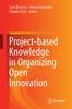 Kniha Project-Based Knowledge In Organizing Open Innovation