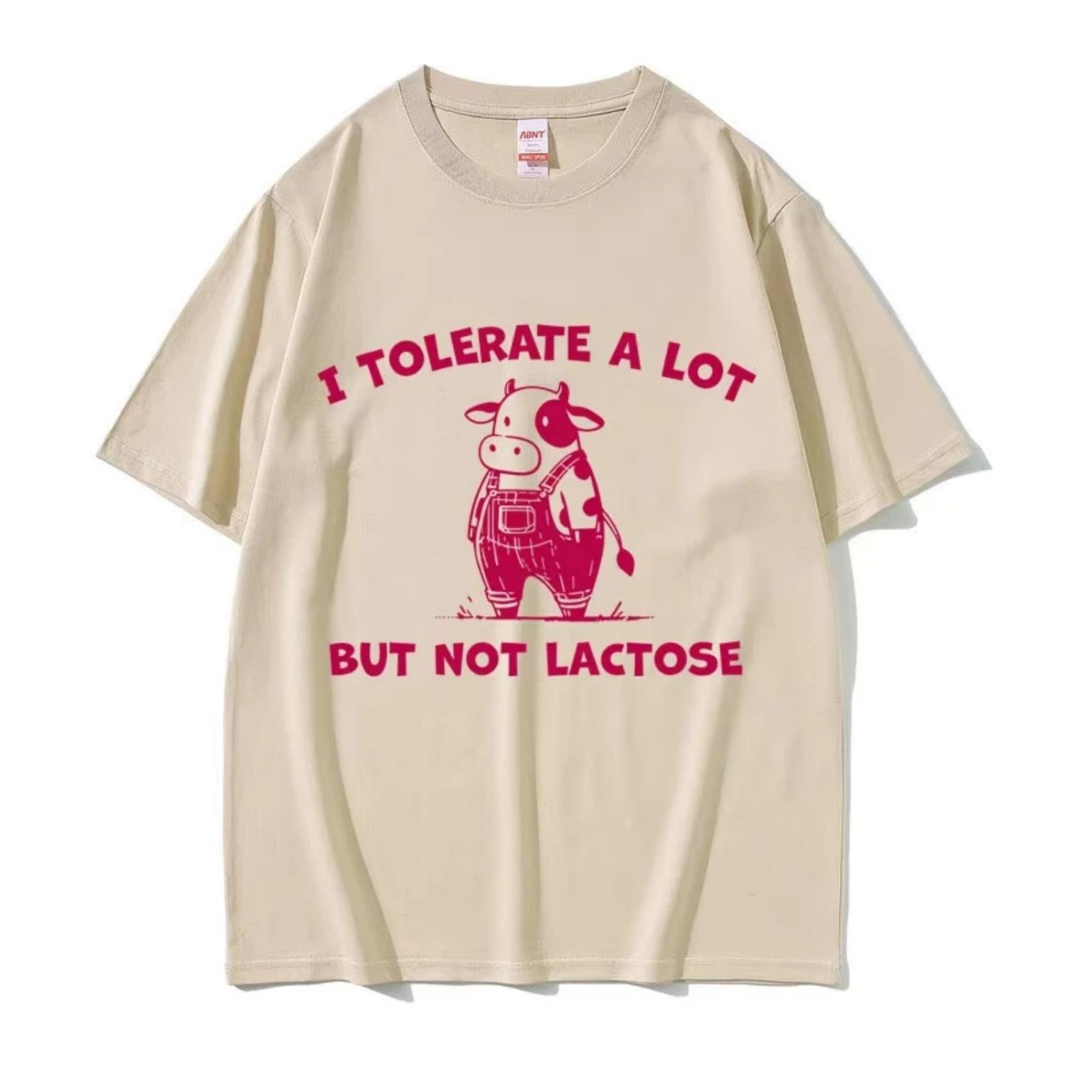 

I Tolerate A Lot But Not Lactose T-shirt Cute Funny Cow Meme T Shirts Men Women Casual Humor Oversized T-shirts Male Cotton Tees S разноцветный
