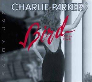 CD CHARLIE PARKER Bird After Dark SCD17135 Savoy Jazz 2002 Canada Jazz Used