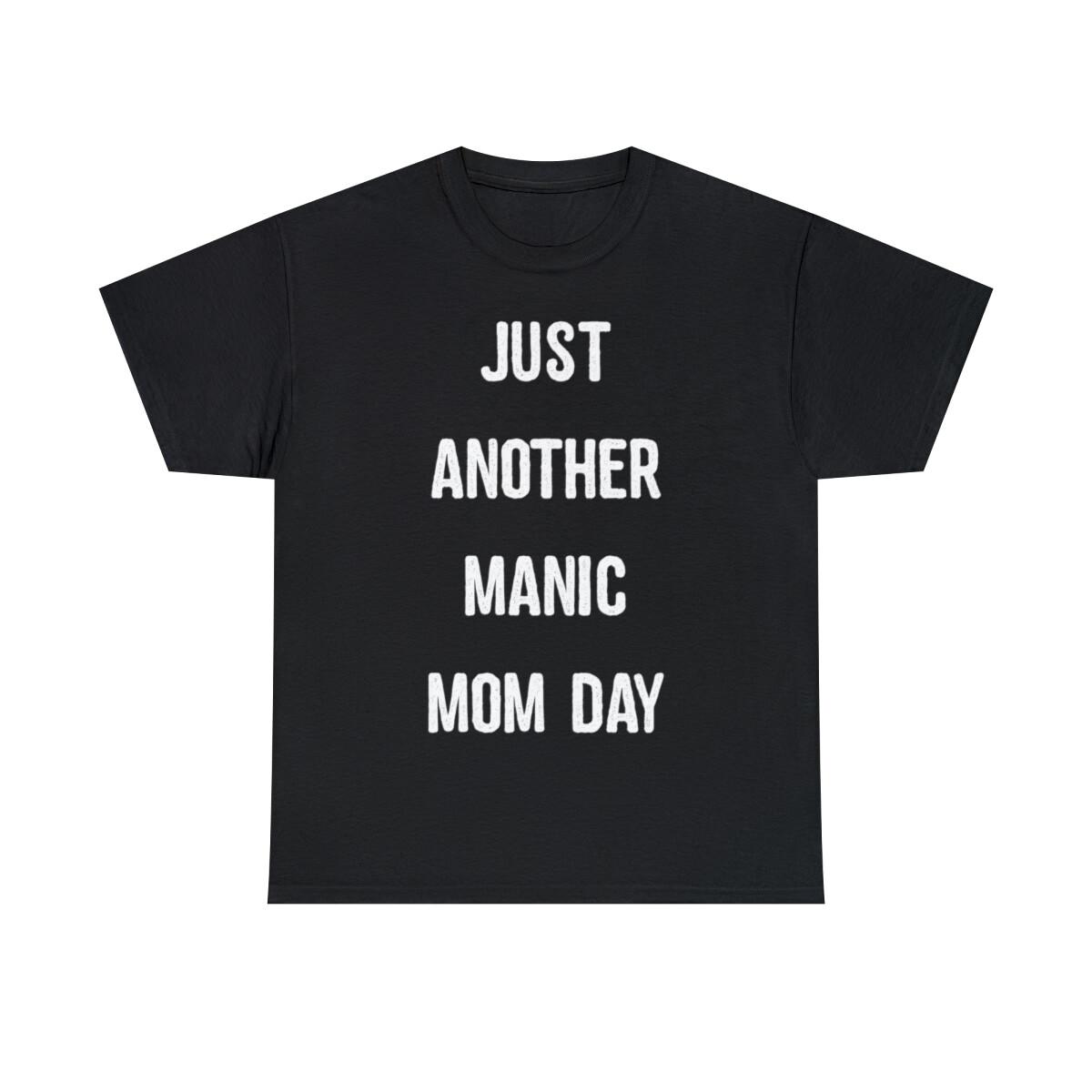 Just Another Manic Mom Day Short Sleeve Graphic T-Shirt, Sizes S-5XL XXXXL