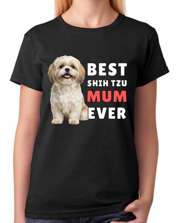 Best Shih Tzu Mum Ever Cute Small Dog Gift Ladies T-Shirt Proud Tee S