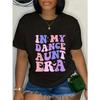 Plus Size "In My Dance Aunt Era" Graphic Tee Casual Crew Neck Short Sleeve Top