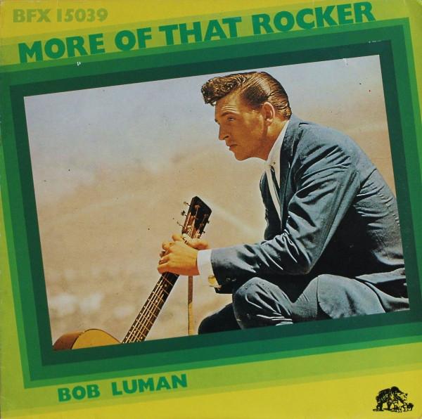 

LP Record BOB LUMAN More Of That Rocker BFX15039 Bear Family Rec 1979 Germany Rock Used