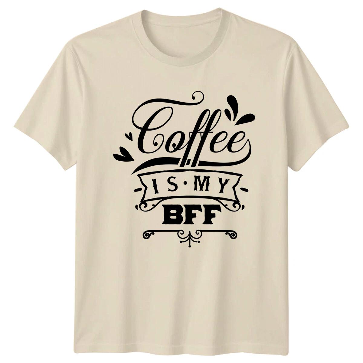 Coffee Is My Bff T-Shirt, Coffee Lover Graphic Tee, Foodie Gift S