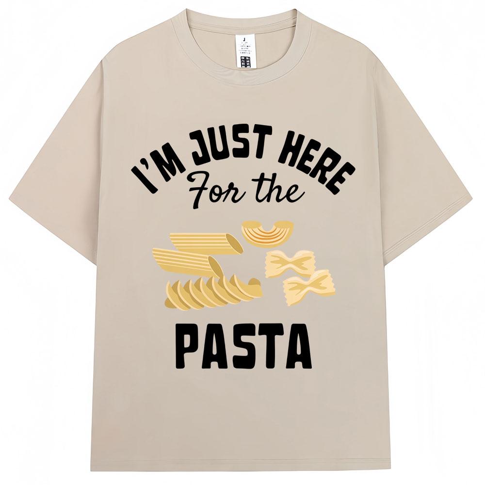 Im Just Here for The Pasta Funny Graphic Tshirts Men Women Fashion Spaghetti Short Sleeve Oversized Cotton T Shirt Streetwear