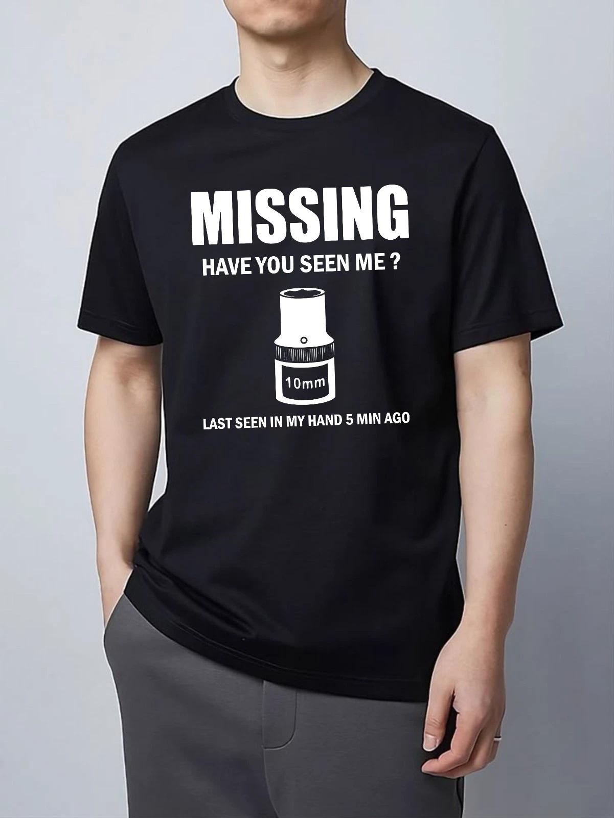 Missing 10mm Mechanics T-shirt Last Seen 5 Min Ago Funny Workwear Top Men s Tee S