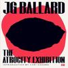 The Atrocity Exhibition by J. G. Ballard Paperback Book 9780007116867