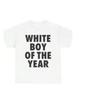 White Boy Of The Year Text Tshirt Unisex 2026 Funny Meme Graphic Tees Bold Streetwear Short Sleeve Tops