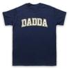 Dadda Father Cute Baby Slogan Name Daddy Dad Mens And Womens T-Shirt
