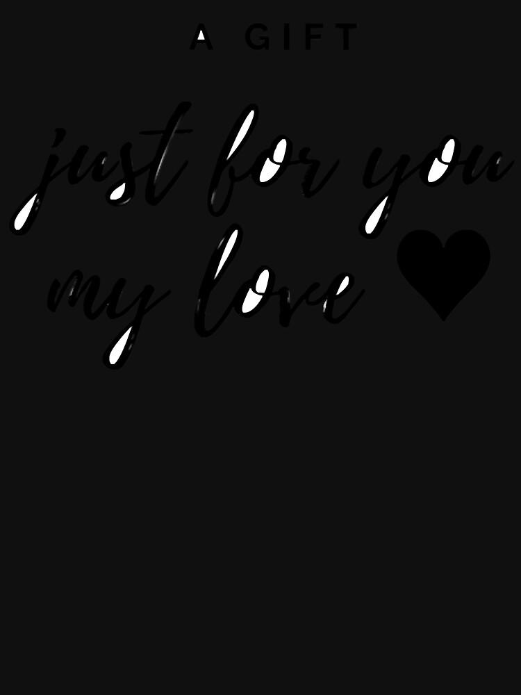 Westlife A GIFT JUST FOR YOU MY LOVE Classic T-Shirt